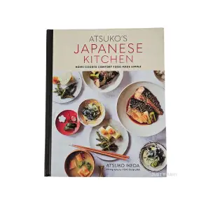 Atsuko's Japanese Kitchen: Home-Cooked Comfort Food Made Simple